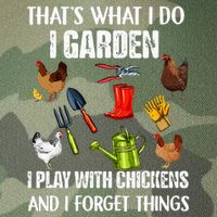 Thats What I Do I Garden I Play With Chickens Forget Things Legacy Tie Dye Trucker Hat