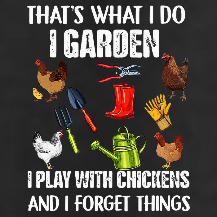 Thats What I Do I Garden I Play With Chickens Forget Things Cool Comfort Performance Bucket Hat