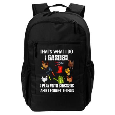 Thats What I Do I Garden I Play With Chickens Forget Things Daily Commute Backpack