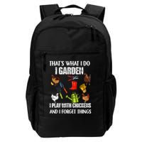 Thats What I Do I Garden I Play With Chickens Forget Things Backpack