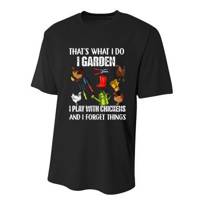 Thats What I Do I Garden I Play With Chickens Forget Things Youth Performance Sprint T-Shirt