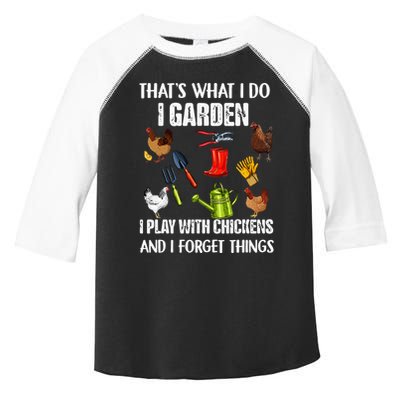 Thats What I Do I Garden I Play With Chickens Forget Things Toddler Fine Jersey T-Shirt
