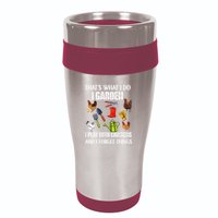 Thats What I Do I Garden I Play With Chickens Forget Things 16oz Travel Tumbler