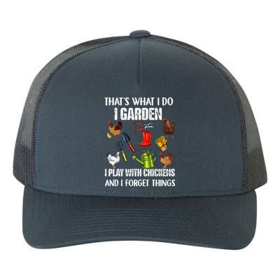 Thats What I Do I Garden I Play With Chickens Forget Things Yupoong Adult 5-Panel Trucker Hat