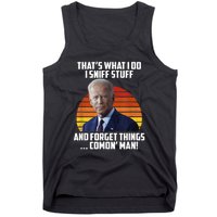 Thats What I Do Sniff Stuff Anti Joe Biden Funny Political Tank Top