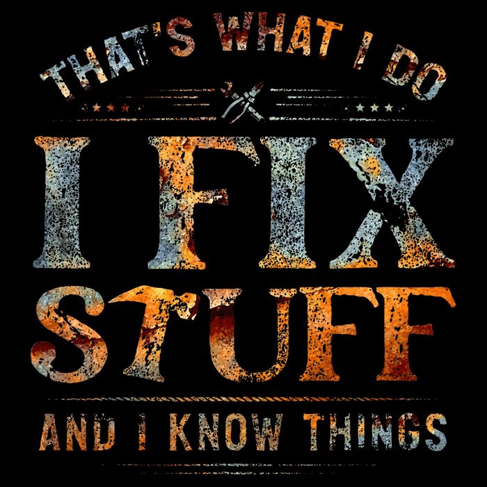 ThatS What I Do I Fix Stuff And I Know Things Flat Bill Trucker Hat