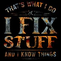 ThatS What I Do I Fix Stuff And I Know Things 16 in Basic Backpack