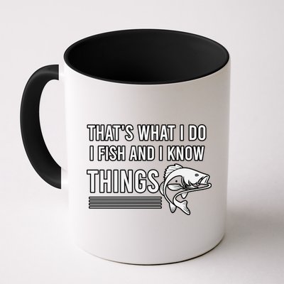 That's What I Do I Fish And I Know Things, Gift For Fish Lovers Mug