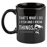 That's What I Do I Fish And I Know Things, Gift For Fish Lovers 11oz C Handle Ceramic Mug