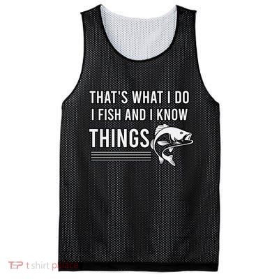 That's What I Do I Fish And I Know Things, Gift For Fish Lovers Mesh Reversible Basketball Jersey Tank