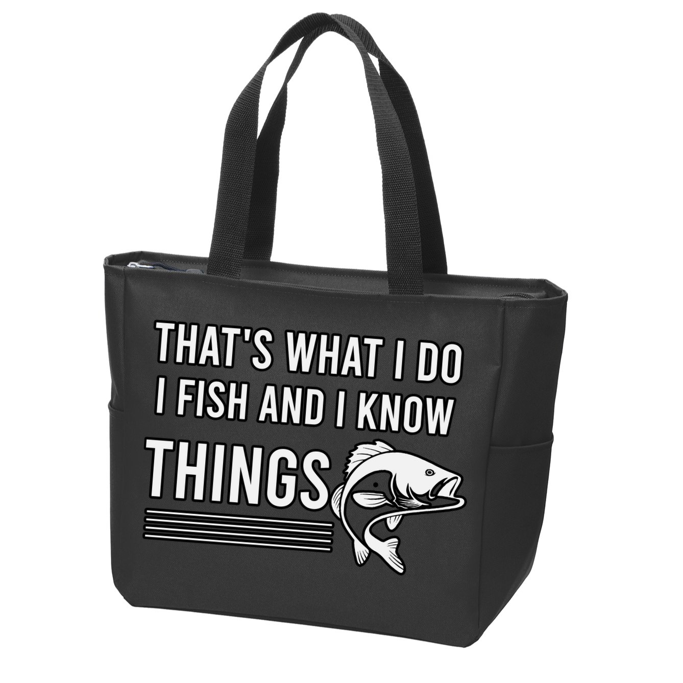 That's What I Do I Fish And I Know Things, Gift For Fish Lovers Zip Tote Bag