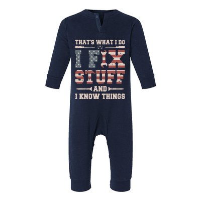 That's What I Do I Fix Stuff And I Know Things Funny Saying Infant Fleece One Piece