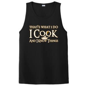 That's What I Do I Cook And I Know Things Cute Gift PosiCharge Competitor Tank