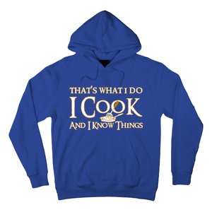 That's What I Do I Cook And I Know Things Cute Gift Hoodie