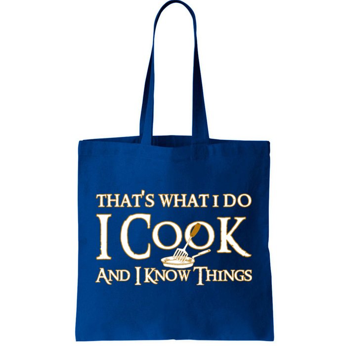 That's What I Do I Cook And I Know Things Cute Gift Tote Bag