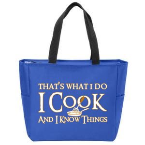 That's What I Do I Cook And I Know Things Cute Gift Zip Tote Bag