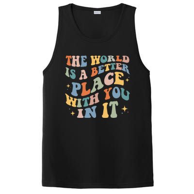 The World Is A Better Place With You In It Positive Mindset PosiCharge Competitor Tank