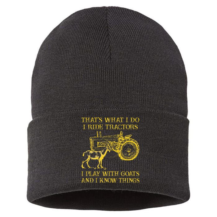 That What I Do I Ride Tractors I Play With Goats Sustainable Knit Beanie