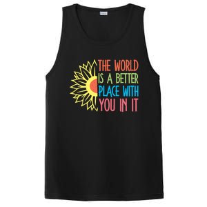 The World Is A Better Place With You In It Motivational Gift PosiCharge Competitor Tank