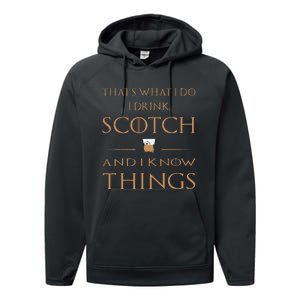 Thats What I Do I Drink Scotch And I Know Things Performance Fleece Hoodie