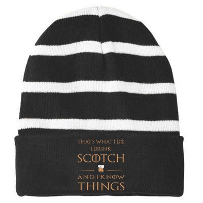 Thats What I Do I Drink Scotch And I Know Things Striped Beanie with Solid Band