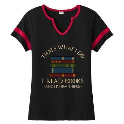 That's What I Do I Read Books And I Know Things Gift Reading Gift Ladies Halftime Notch Neck Tee