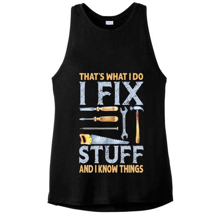That's What I Do I Fix Stuff And I Know Things Funny Saying Ladies PosiCharge Tri-Blend Wicking Tank