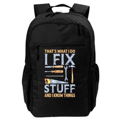 That's What I Do I Fix Stuff And I Know Things Funny Saying Backpack
