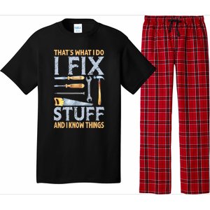 That's What I Do I Fix Stuff And I Know Things Funny Saying Pajama Set