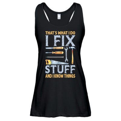 That's What I Do I Fix Stuff And I Know Things Funny Saying Ladies Essential Flowy Tank