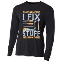 That's What I Do I Fix Stuff And I Know Things Funny Saying Cooling Performance Long Sleeve Crew