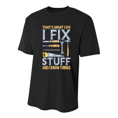 That's What I Do I Fix Stuff And I Know Things Funny Saying Youth Performance Sprint T-Shirt