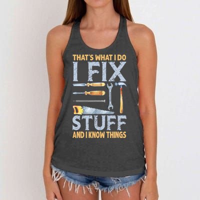That's What I Do I Fix Stuff And I Know Things Funny Saying Women's Knotted Racerback Tank