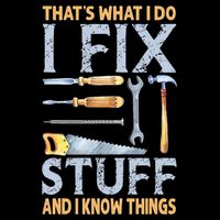 That's What I Do I Fix Stuff And I Know Things Funny Saying Wool Snapback Cap