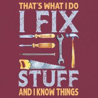 That's What I Do I Fix Stuff And I Know Things Funny Saying 16oz Travel Tumbler