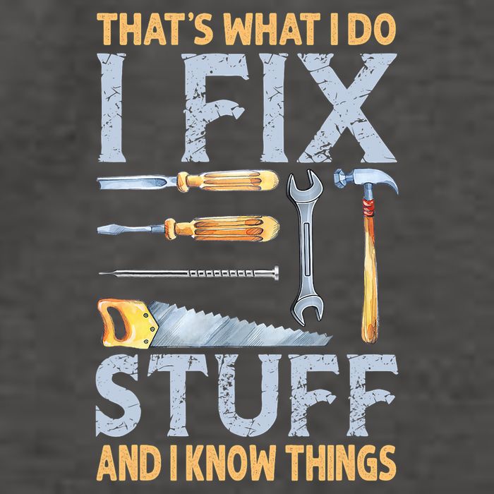 That's What I Do I Fix Stuff And I Know Things Funny Saying Vector Backpack