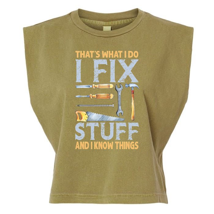 That's What I Do I Fix Stuff And I Know Things Funny Saying Garment-Dyed Women's Muscle Tee