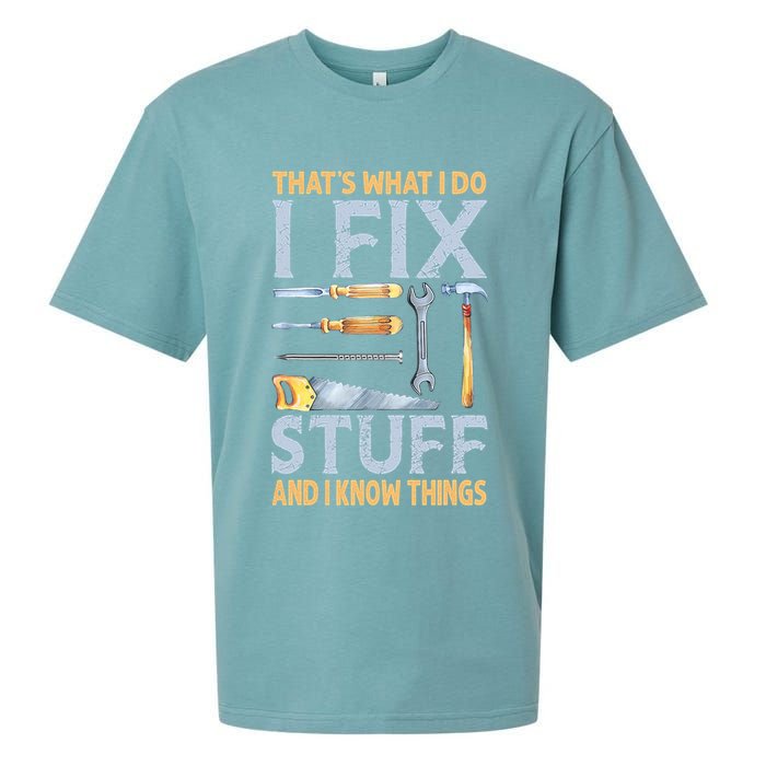 That's What I Do I Fix Stuff And I Know Things Funny Saying Sueded Cloud Jersey T-Shirt
