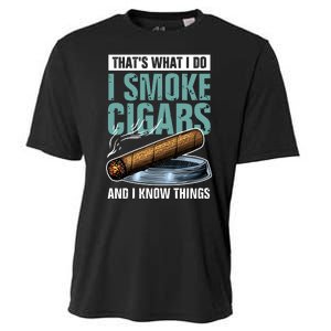 Thats What I Do I Smoke Cigars And I Know Things Cooling Performance Crew T-Shirt