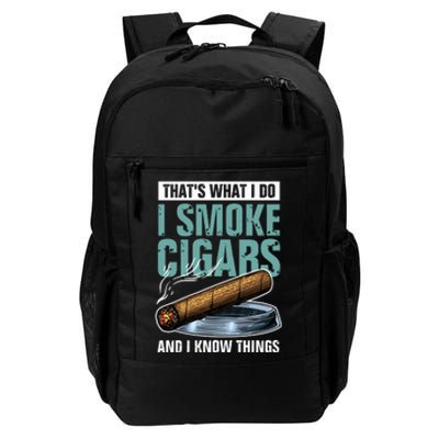 Thats What I Do I Smoke Cigars And I Know Things Daily Commute Backpack