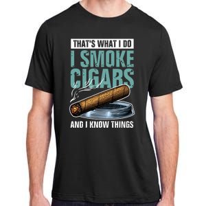 Thats What I Do I Smoke Cigars And I Know Things Adult ChromaSoft Performance T-Shirt