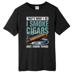 Thats What I Do I Smoke Cigars And I Know Things Tall Fusion ChromaSoft Performance T-Shirt