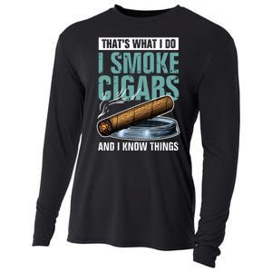 Thats What I Do I Smoke Cigars And I Know Things Cooling Performance Long Sleeve Crew