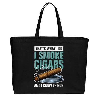 Thats What I Do I Smoke Cigars And I Know Things Cotton Canvas Jumbo Tote