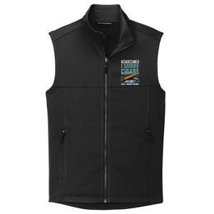 Thats What I Do I Smoke Cigars And I Know Things Collective Smooth Fleece Vest