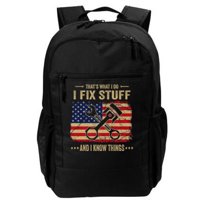 Thats What I Do I Fix Stuff And I Know Things Funny Quote Daily Commute Backpack