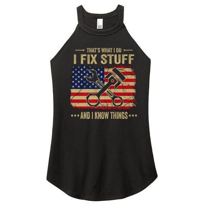 Thats What I Do I Fix Stuff And I Know Things Funny Quote Women’s Perfect Tri Rocker Tank