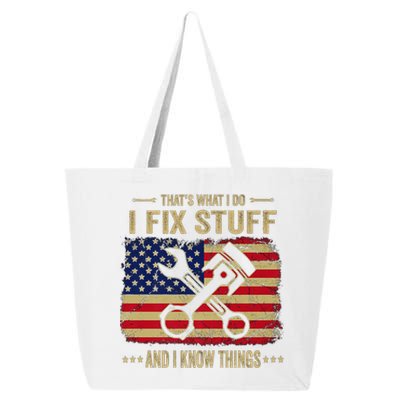 Thats What I Do I Fix Stuff And I Know Things Funny Quote 25L Jumbo Tote