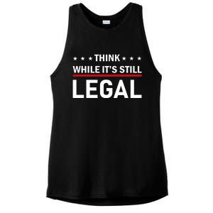 Think While It's Still Legal Ladies PosiCharge Tri-Blend Wicking Tank