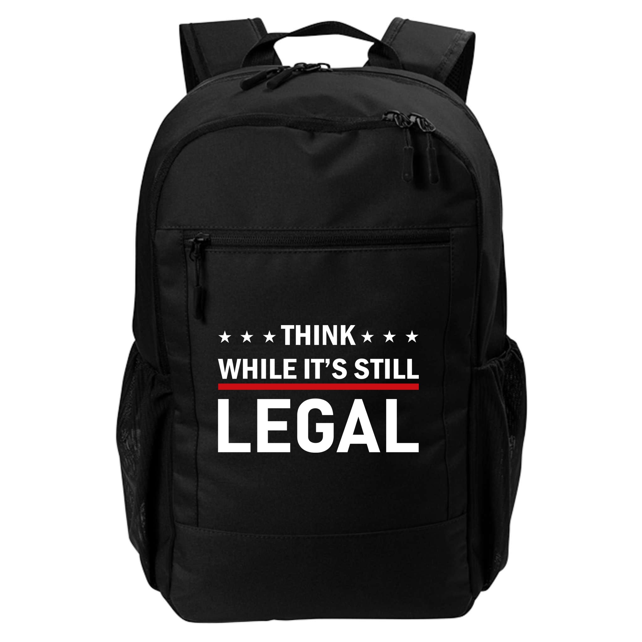 Think While It's Still Legal Backpack